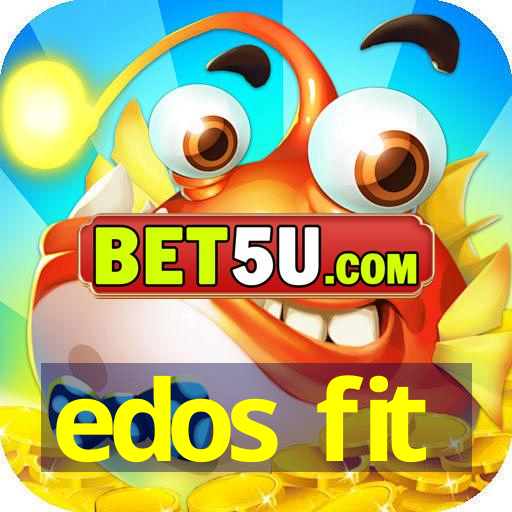 edos fit